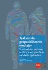 Taal van de gespecialiseerde mediator - Eva Schutte ; Monique van de Griendt - 9789012404266