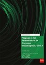 Wegwijs in het Internationaal en Europees Belastingrecht - deel A Editie 2024 Internationaal Belastingrecht - R.P.C. Adema ; W. Grooten ; L.F. Kosters ; D.J.R. Nijssen - 9789012409766