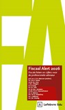 Fiscaal Alert 2026 - R.B.H. Beune ; M.J. Boer ; C.M.L. Bongers ; B. Kamp ; B.S. Kats ; M. de L. Monteiro ; W.A.P. Nieuwenhuizen ; K. Reitsma ; T.A.P.J. Roelofsma ; J. Rolleman - 9789012411165