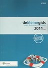 Dekleinegids voor de Nederlandse sociale zekerheid / 2011.twee -  - 9789013091489
