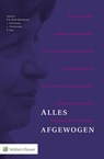 Alles afgewogen - E.B. Rank-Berenschot ; L. Strikwerda ; L. Timmerman ; P. Vlas - 9789013136869