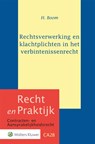 Rechtsverwerking en klachtplichten in het verbintenissenrecht - H. Boom - 9789013177664
