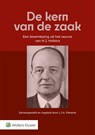De kern van de zaak -  - 9789013185089