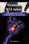 Vitamine B12-tekort - Hans Reijnen - 9789020204773