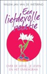 Een liefdevolle relatie - WETERING, Willem Jan van de - 9789020205145