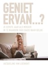 Geniet ervan...? Je eerste jaar als moeder - Jacqueline van Lieshout - 9789020206012