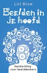 Beelden in je hoofd - Lot Blom - 9789020208191