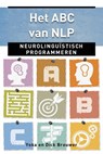 Het ABC van NLP - Dick Brouwer ; Yoka Brouwer - 9789020208573