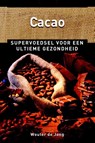 Cacao - Wouter de Jong - 9789020208795