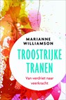 Troostrijke tranen - Marianne Williamson - 9789020213430