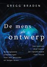 De mens als ontwerp - Gregg Braden - 9789020214819
