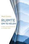 Ruimte om te helen - Matt Licata - 9789020217629