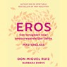 Eros - Don Miguel Ruiz - 9789020219074