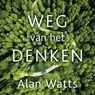 Weg van het denken - Alan Watts - 9789020219203