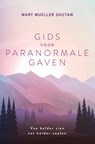 Gids voor paranormale gaven - Mary Mueller Shutan - 9789020219838