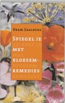 Spiegel je met bloesemremedies - ZAALBERG, Bram - 9789020243697