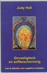 Gevoeligheid en zelfbescherming - J. Hall ; Judy Hall - 9789020281255