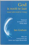 God is nooit te laat! (maar ook nooit te vroeg) - Ian Graham - 9789020281873
