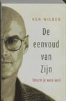 De eenvoud van zijn - WILBER, K. - 9789020283860