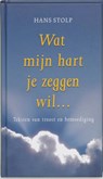 Wat mijn hart je zeggen wil.. - Hans Stolp - 9789020284201