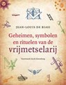 Geheimen, symbolen en rituelen van de vrijmetselarij - Jean-Louis de Biasi - 9789020292428