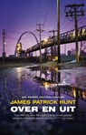 Over en uit - James Patrick Hunt - 9789020411270