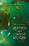 Vertrek van station Atocha - Ben Lerner - 9789020412253