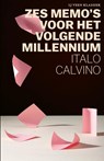 Zes memo's voor het volgende millennium - Italo Calvino - 9789020417401