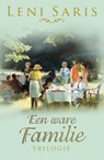 Een ware familie trilogie - Leni Saris - 9789020530254