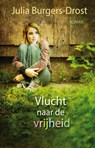 Vlucht naar de vrijheid - Julia Burgers-Drost - 9789020531374