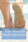 Elke woestijn heeft zijn bron - Jos van Manen Pieters - 9789020534269