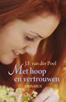 Met hoop en vertrouwen - J.F. van der Poel - 9789020534832