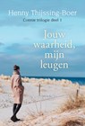 Jouw waarheid, mijn leugen - Henny Thijssing-Boer - 9789020536287