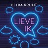 Lieve ik - Petra Kruijt - 9789020539707