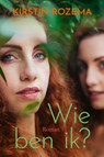 Wie ben ik? - Kirstin Rozema - 9789020541335