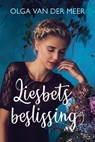 Liesbets beslissing - Olga van der Meer - 9789020541557
