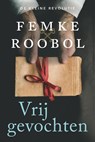 Vrijgevochten - Femke Roobol - 9789020542110
