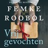 Vrijgevochten - Femke Roobol - 9789020542127