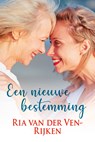 Een nieuwe bestemming - Ria van der Ven-Rijken - 9789020546040