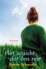 Het uitzicht dat ons rest - Hanne Schreuder - 9789020551044