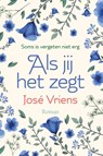 Als jij het zegt - José Vriens - 9789020555196