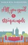 All you need is stroopwafels - Saskia M.N. Oudshoorn - 9789020555295