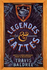 Legendes & Lattes, Travis Baldree -  - 9789020555523