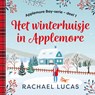 Het winterhuisje in Applemore - Rachael Lucas - 9789020557299