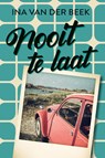 Nooit te laat - Ina van der Beek - 9789020557312