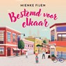 Bestemd voor elkaar - Mienke Fijen - 9789020557510