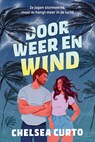 Door weer en wind - Chelsea Curto - 9789020559576