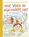 Hoe voed ik mijn ouders op? - Stine Jensen ; Frank Meester - 9789020618433