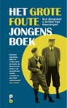 Het grote foute jongens boek - Rob Hoogland ; Arthur van Amerongen - 9789020633511