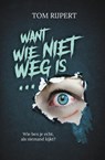 Want wie niet weg is... - Tom Rijpert - 9789020654318